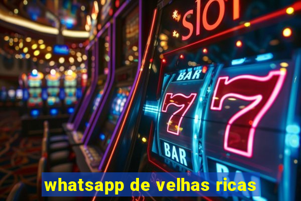 whatsapp de velhas ricas